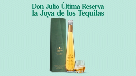 Don Julio Última Reserva, la joya de la corona de los tequilas. - Licores Medellín