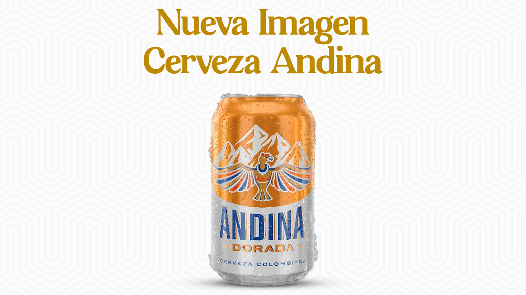 La nueva imagen de Cerveza Andina – Licores Medellín