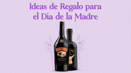 Ideas de Regalo para el Día de la Madre - Licores Medellín